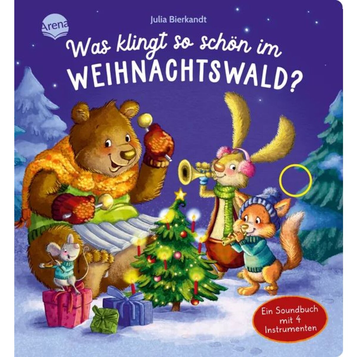 Arena Was klingt so schön im Weihnachtswald? Ein Soundbuch mit 4 Instrumenten