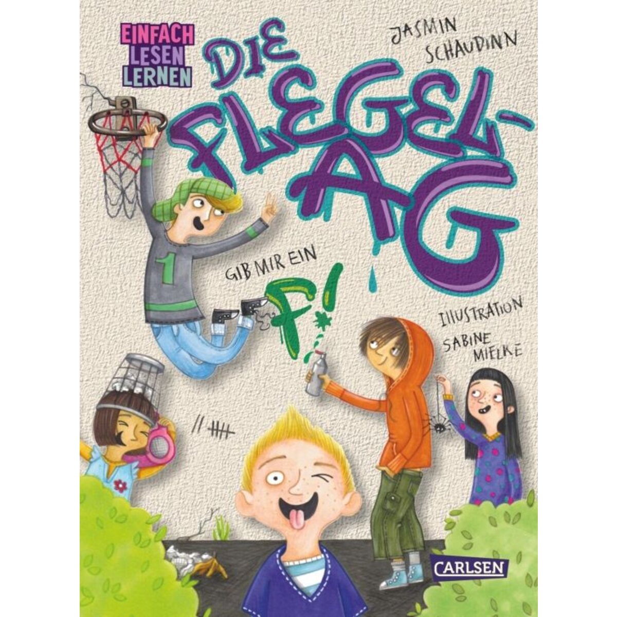 Carlsen Verlag Die Flegel-AG: Gib mir ein F!