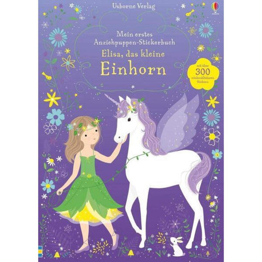 Usborne Verlag Mein erstes Anziehpuppen-Stickerbuch: Elisa, das kleine Einhorn